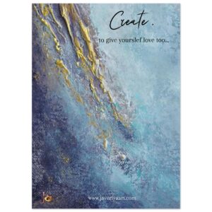 Blue and gold abstract fine art poster featuring the quote “Create to give yourself love too” displayed as inspirational wall art. Abstract Fine art print